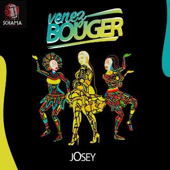 VENEZ BOUGER by Josey