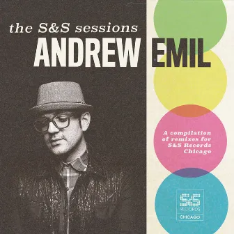 The Andrew Emil S&S Sessions by Andrew Emil