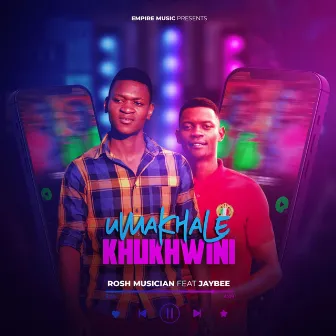 Umakhalekhukhwini by Rosh Musician