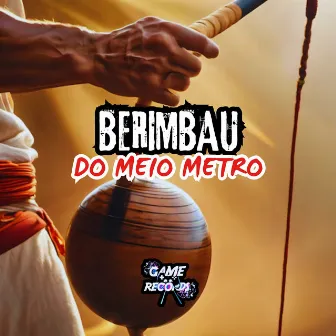 Berimbau do Meio Metro by DJ Bruninzsx