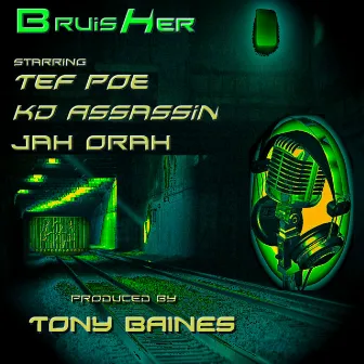 BruisHer ft. Tef Poe by Jah Orah