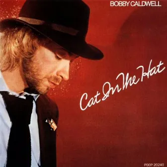 Cat in the Hat by Bobby Caldwell