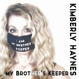 My Brother's Keeper by Kimberly Haynes