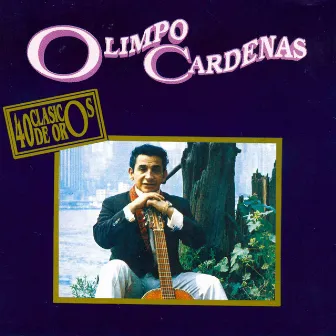 40 Clásicos De Oro by Olimpo Cardenas