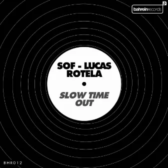 Slow Time Out by Lucas Rotela