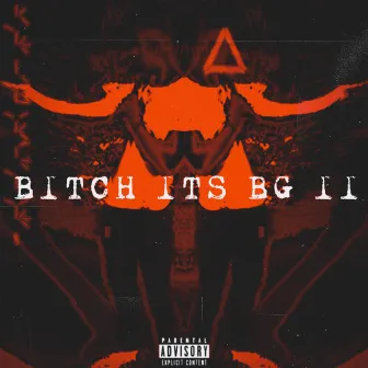 Bitch Its Bg 2 by Luh Bg