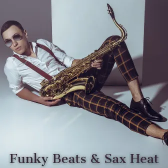 Funky Beats & Sax Heat: Jazzin' Up the Funk by Old School Funk Squad