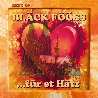 Best Of ...für et Hätz by Bläck Fööss