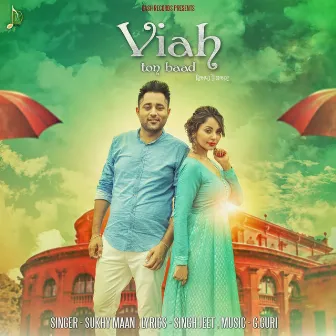 Viah Ton Baad by Sukhy Maan