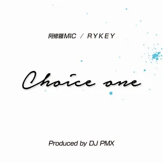 Choice One (feat. REKEY) by ASHURA MIC