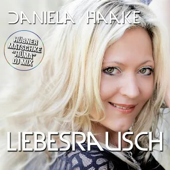 Liebesrausch (Hüma DJ Mix) by Daniela Haake