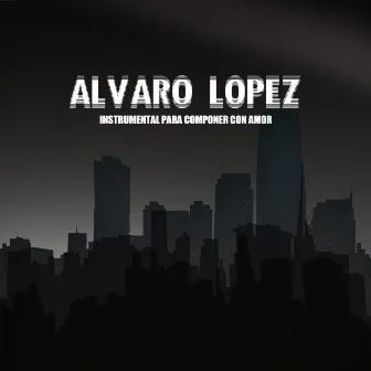 Instrumental para Componer Con Amor by alvaro lopez