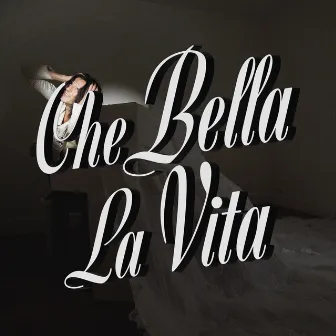 CHE BELLA LA VITA by SESTO