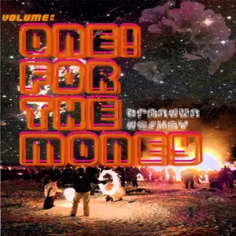 Volume: One! For The Money by brandUn DeShay