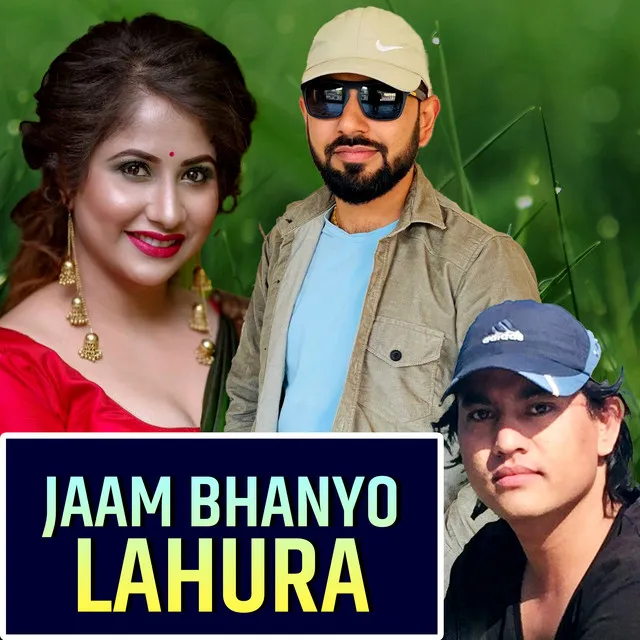 Jaam Bhanyo Lahura