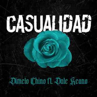 Casualidad by Dimelo Chino