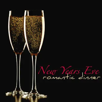 New Years Eve Romantic Dinner – Smooth Jazz, Lounge & Sexy Guitar Dinner Music for New Year's Eve Romantic Night by New Years Eve Romantic Song Specialists