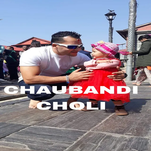 CHAUBANDI CHOLI