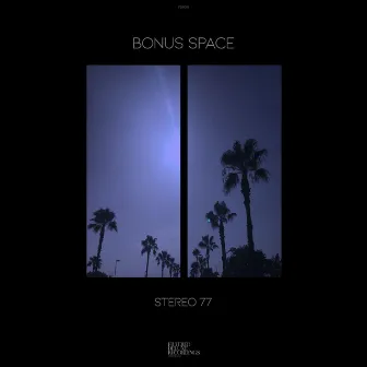 Bonus Space by Stereo 77