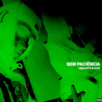 Sem Paciência by Arcel