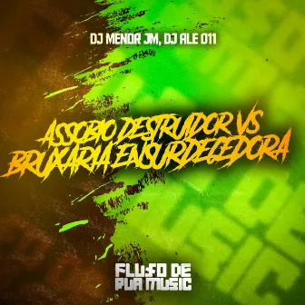 Assobio Destruidor / Bruxaria Ensurdecedora by Dj Ale 011