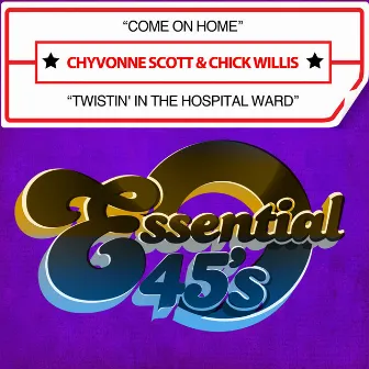 Come on Home / Twistin' in the Hospital Ward (Digital 45) by Chick Willis