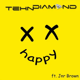 Happy (feat. Jnr Brown) by Tehn Diamond