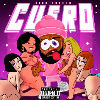 Cuero by Bigg Cheech