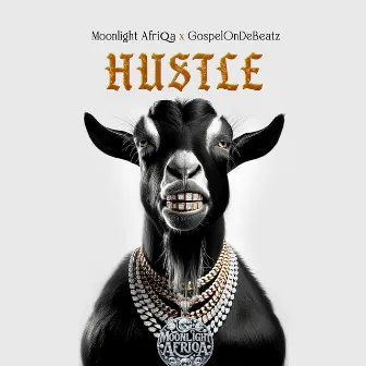 Hustle by MOONLIGHT AFRIQA