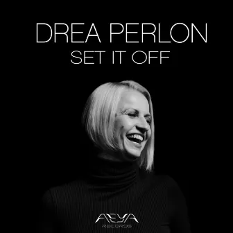 Set It Off by Drea Perlon