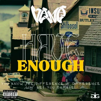 Have Enough by Vana