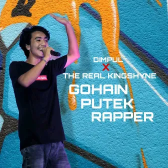 Gohain Putek Rapper by Dimpul