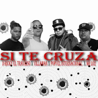 Si te cruza (Villaman,Popi El Internacional y MR Lo2) by D Ricky el Travieso