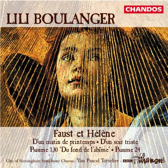 Boulanger: Faust et Hélène by City of Birmingham Symphony Chorus