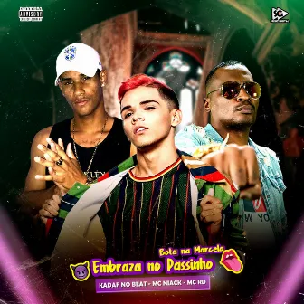 Embraza no Passinho Bota na Marcela by Mc Niack