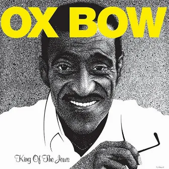 King Of The Jews by Oxbow