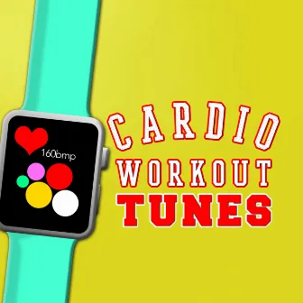 Cardio Workout Tunes by Cardio Workout Hits