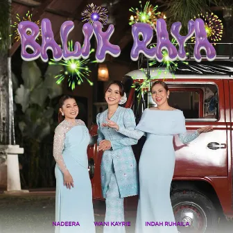 Balik Raya by Indah Ruhaila