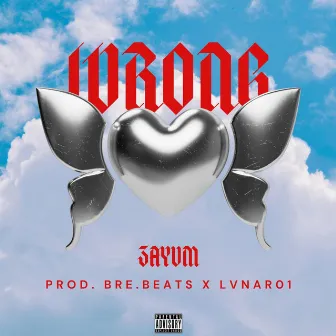 Wrong by Zayum