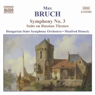 Bruch: Symphony No. 3 / Suite On Russian Themes by Manfred Honeck