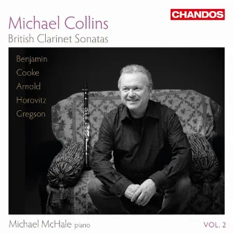 Michael Collins Plays British Clarinet Sonatas, Vol. 2 by Michael McHale