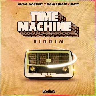 Time Machine Riddim by Don Iko