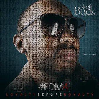 Forever Do Me 4 (Loyalty Before Royalty) by Neef Buck