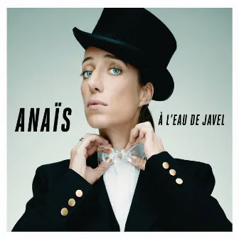 A L'Eau De Javel by Anaïs