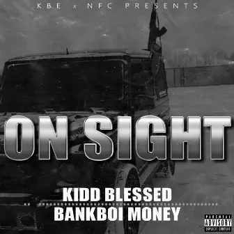 On Sight by Kidd Blessed