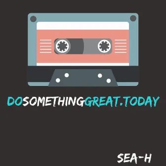 DoSomethingGreat.Today by SEA-H