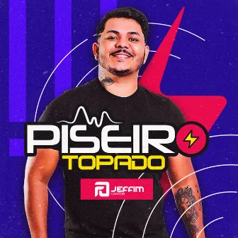 Piseiro Topado by Jeffim cantor