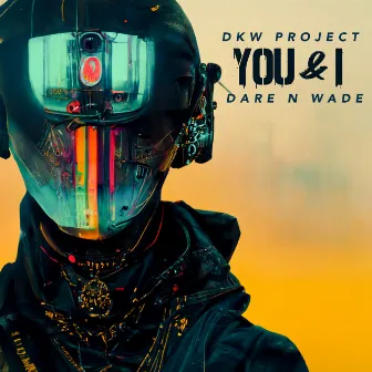 You & I by Dkw Project