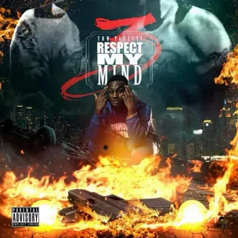 Respect My Mind 3 by YNW TakeOff