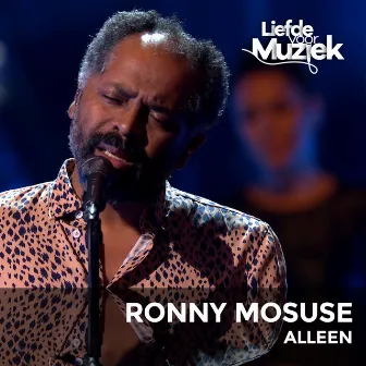 Alleen (Uit Liefde Voor Muziek) by Ronny Mosuse